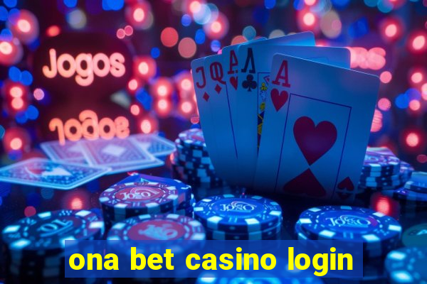 ona bet casino login